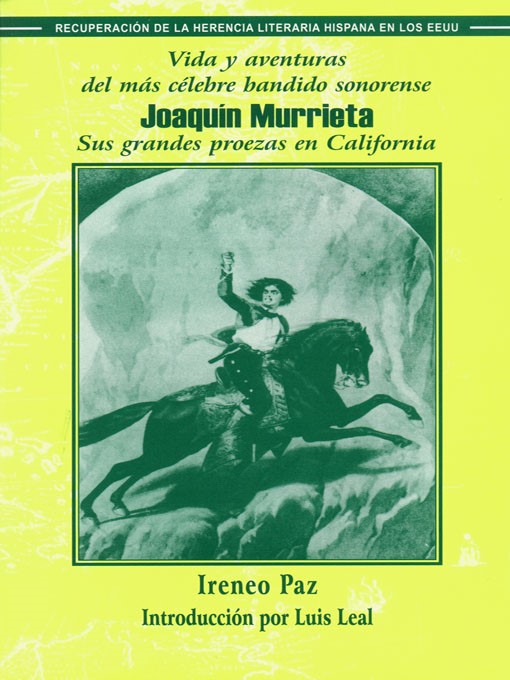 Title details for Vida y aventuras del más célebre bandido sonorense Joaquín Murrieta by Ireno Paz - Available